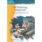 ARTISTS LIBRARY BOOK SERIES 17 OIL PAINTING MATERIALS