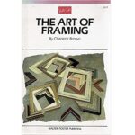 ARTISTS LIBRARY BOOK SERIES 19 THE ART OF FRAMING