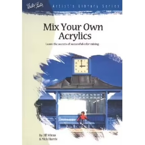 AL28.jpg ARTISTS LIBRARY BOOK SERIES 28 MIX YOUR OWN ACRYLICS - Image 1