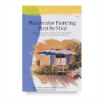 ARTISTS LIBRARY BOOK SERIES 37 WATERCOLOR PAINTING STEP BY STEP