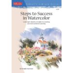 ARTISTS LIBRARY BOOK SERIES 47 STEPS TO SUCCESS IN WATERCOLOR