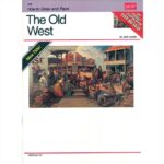 HOW TO DRAW BOOK SERIES 239 DRAWING - THE OLD WEST