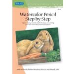 ARTISTS LIBRARY BOOK SERIES 43 WATERCOLOR PENCIL STEP BY STEP