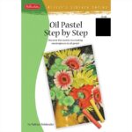 ARTISTS LIBRARY BOOK SERIES 48 OIL PASTEL STEP BY STEP