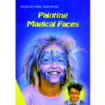 PAINTING MAGICAL FACES - FACE PAINT BOOK
